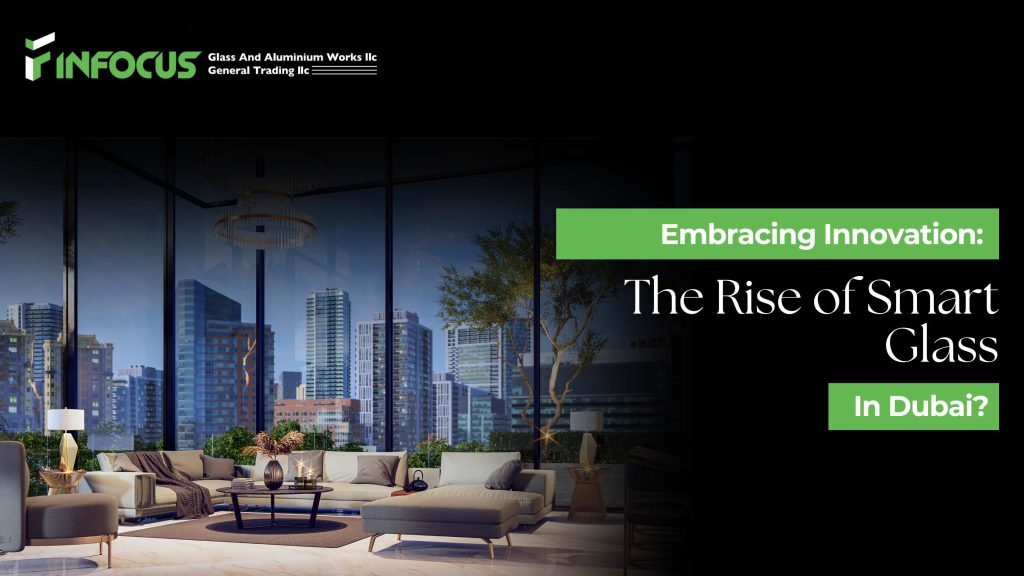 Embracing Innovation: The Rise of Smart Glass in Dubai