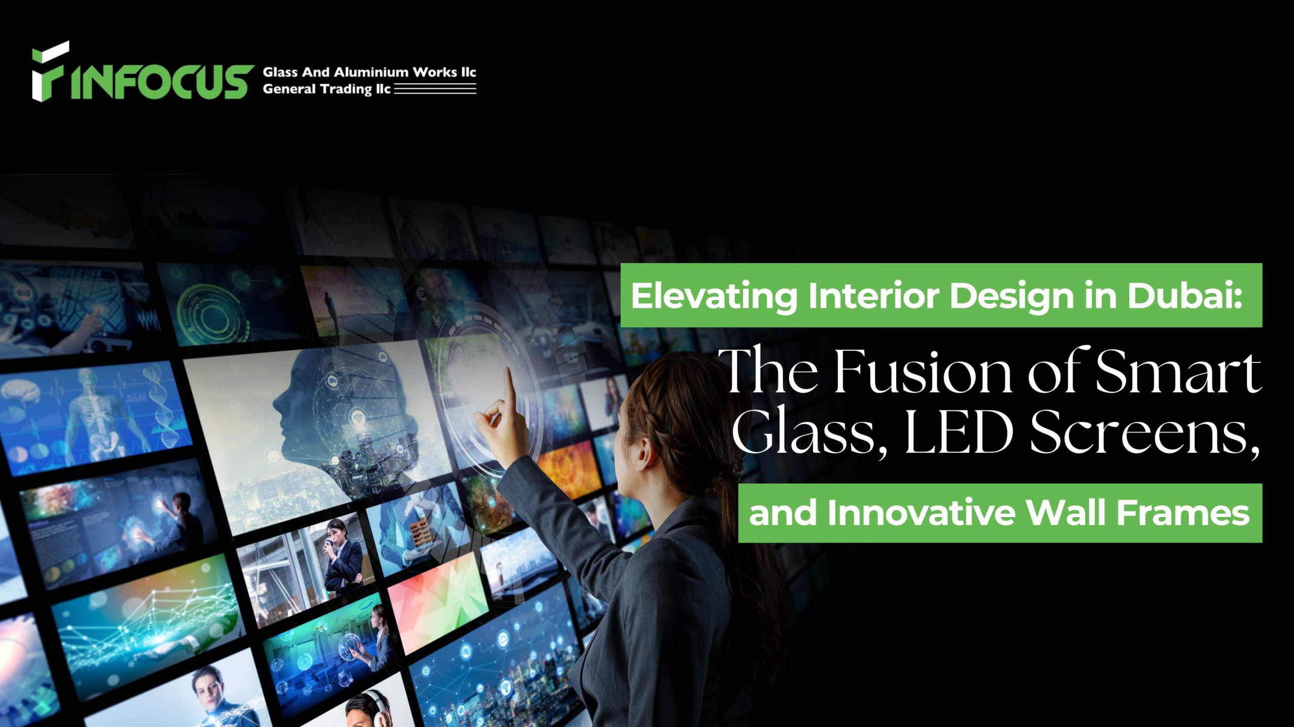 Elevating Interior Design in Dubai: The Fusion of Smart Glass, LED Screens, and Innovative Wall Frames